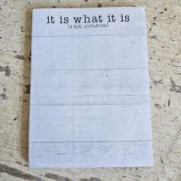 It Is What It Is (A Real Shituation) Notepad