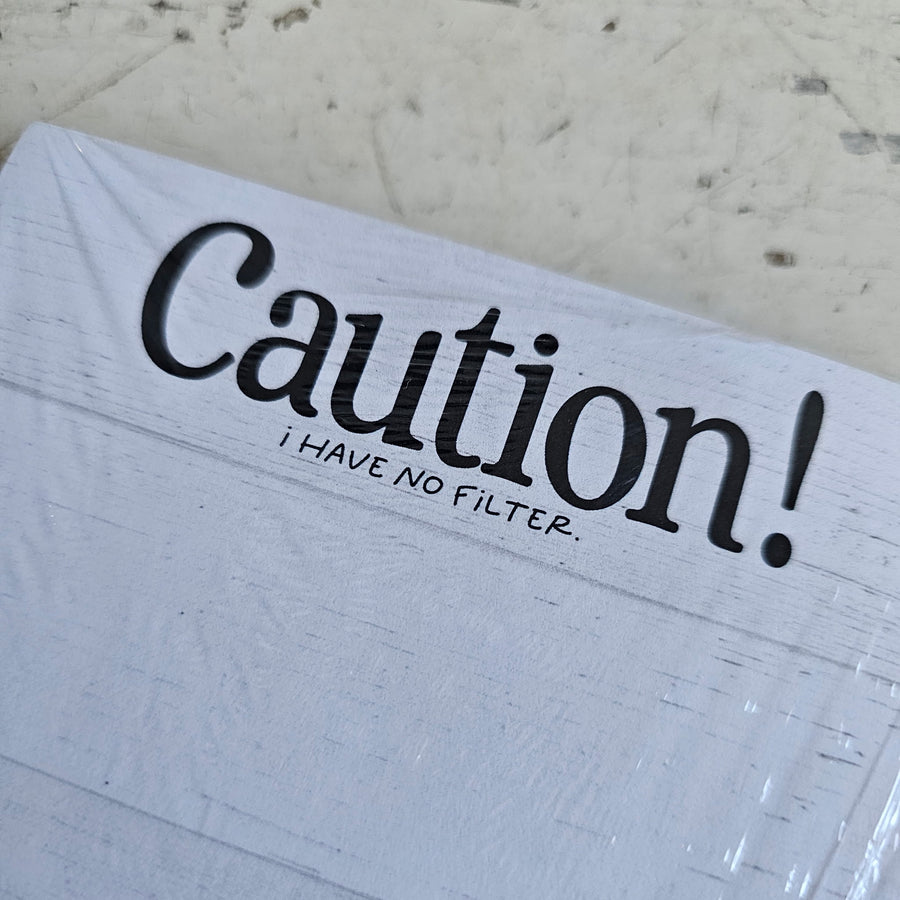 Caution: I Have No Filter Notepad