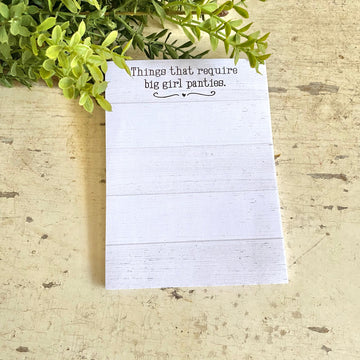 Things That Require Big Girl Panties Notepad