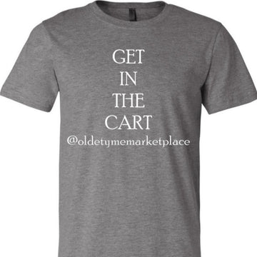 GET IN THE CART T-SHIRT